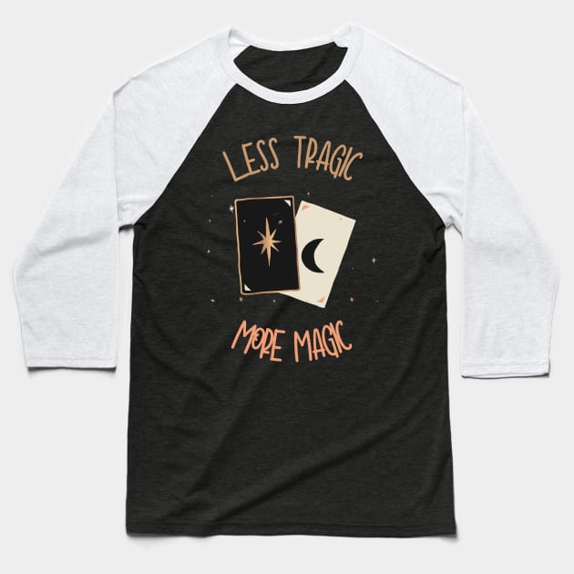 Less Tragic More Magic Tarot Cards Fortune Teller Baseball T-Shirt by LegitHooligan